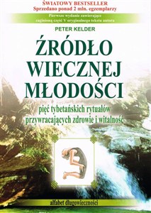 Obrazek Źródło wiecznej młodości Pięć tybetańskich rytuałów przywracających zdrowie i witalność