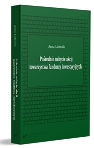 Obrazek Pośrednie nabycie akcji towarzystwa funduszy...