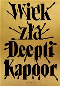 Zobacz : Wiek zła - Deepti Kapoor