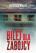Bilet dla ... - Wojciech Wójcik -  Polish Bookstore 
