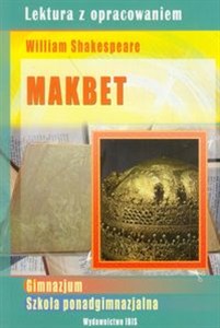 Obrazek Makbet z opracowaniem Gimnazjum, Szkoła ponadgimnazjalna