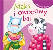 Zobacz : Maks i owo... - Katarzyna Zychla