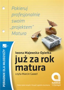 Obrazek [Audiobook] Już za rok matura Pokieruj profesjonalnie swoim "projektem" Matura