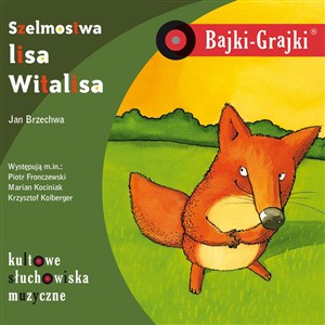 Obrazek [Audiobook] Bajki-Grajki. Szelmostwa lisa Witalisa