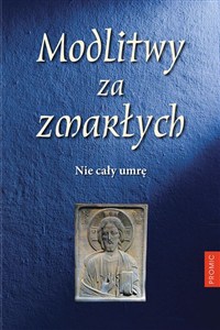 Obrazek Modlitwy za zmarłych Nie cały umrę