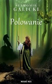 Zobacz : Polowanie - Sławomir Galicki