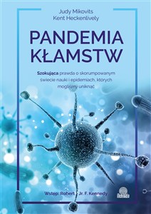 Obrazek Pandemia kłamstw Szokująca prawda o skorumpowanym świecie nauki i epidemiach, których mogliśmy uniknąć