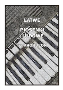Obrazek Łatwe Piosenki ludowe na akordeon