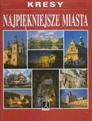 Książka : Kresy Najp... - Aleksandra Górska