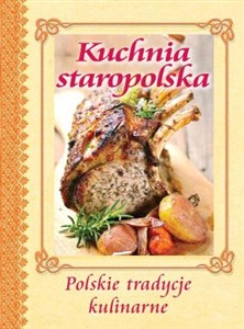 Picture of Kuchnia staropolska Polskie tradycje kulinarne