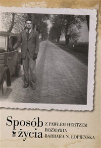 Obrazek Sposób życia Z Pawłem Hertzem rozmawia Barbara N. Łopieńska