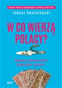 W co wierz... - Tomasz Kwaśniewski - Ksiegarnia w UK