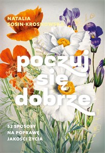 Obrazek Poczuj się dobrze. 52 sposoby na poprawę jakości życia