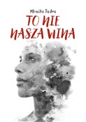 Zobacz : To nie nas... - Monika Tadra