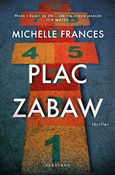 Plac zabaw... - Michelle Frances - Ksiegarnia w UK