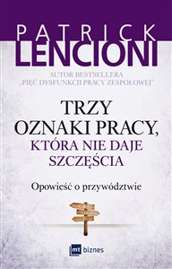 Obrazek Trzy oznaki pracy, która nie daje szczęścia Opowieść o przywództwie