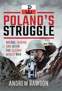 Picture of Poland's Struggle Before, During and After the Second World War