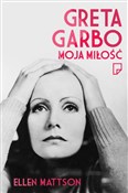 Greta Garb... - Ellen Mattson -  foreign books in polish 
