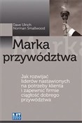 Polska książka : Marka przy... - Dave Ulrich, Norman Smallwood