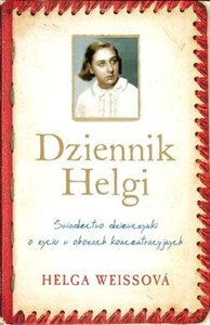 Obrazek Dziennik Helgi Świadectwo dziewczynki o życiu w obozach koncentracyjnych