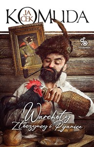 Obrazek Warchoły, złoczyńcy i pijanice spis hultajów z czasów Rzeczypospolitej szlacheckiej