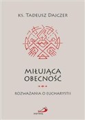Miłująca o... - ks. Tadeusz Dajczer -  Polish Bookstore 