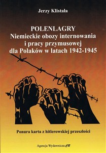 Obrazek Polenlagry. Niemieckie obozy internowania i pracy przymusowej dla Polaków w latach 1942-1945
