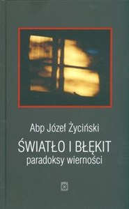 Obrazek Światło i błękit paradoksy wierności