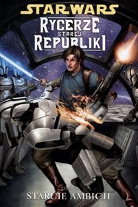 Obrazek Star Wars Rycerze Starej Republiki Tom 7 Starcie ambicji