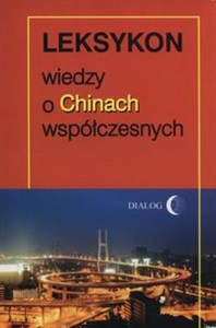 Obrazek Leksykon wiedzy o Chinach współczesnych