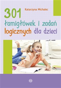 Picture of 301 łamigłówek i zadań logicznych dla dzieci