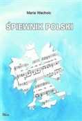 Zobacz : Śpiewnik p... - Maria Wacholc