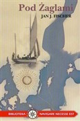 Pod żaglam... - Jan J. Fischer -  foreign books in polish 