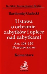 Obrazek Ustawa o ochronie zabytków i opiece nad zabytkami Komentarz Art. 108-120 Przepisy karne