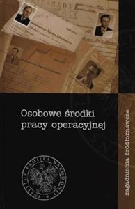 Obrazek Osobowe środki pracy operacyjnej zagadnienia źródłoznawcze