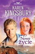 polish book : Nowe życie... - Karen Kingsbury