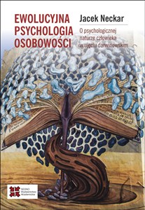 Obrazek Ewolucyjna psychologia osobowości. O naturze człowieka w ujęciu darwinowskim
