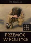Zobacz : Przemoc w ... - Piotr Mazurkiewicz