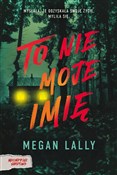 To nie moj... - Megan Lally -  books from Poland