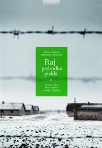 Picture of Raj pośrodku piekła Historia Alice Herz-Sommer ocalałej z Zagłady