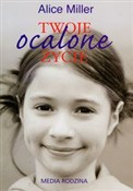 polish book : Twoje ocal... - Alice Miller