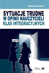 Obrazek Sytuacje trudne w opinii nauczycieli klas integracyjnych