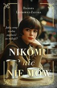 Nikomu nic... - Dagmara Leszkowicz-Zaluska - Ksiegarnia w UK