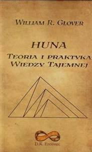 Obrazek Huna Teoria i praktyka wiedzy tajemnej