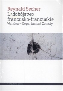 Obrazek Ludobójstwo francusko-francuskie Wandea – Departament Zemsty