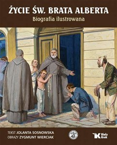 Obrazek Życie św. Brata Alberta Biografia ilustrowana