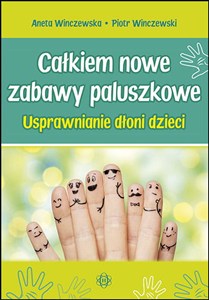 Obrazek Całkiem nowe zabawy paluszkowe Usprawnianie dłoni dzieci