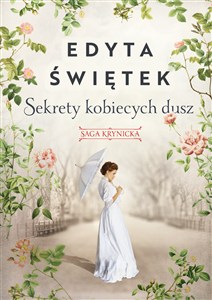 Obrazek Sekrety kobiecych dusz Saga krynicka Część 1