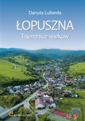 Książka : Łopuszna. ... - Danuta Luberda