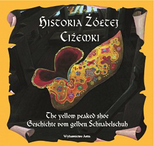 Picture of Historia żótej ciżemki The yellow peaked shoe Geschichte vom gelben Schnabelschuh